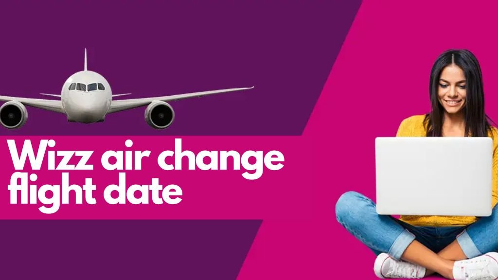 wizz air change flight date